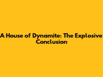 A House of Dynamite: The Explosive Conclusion