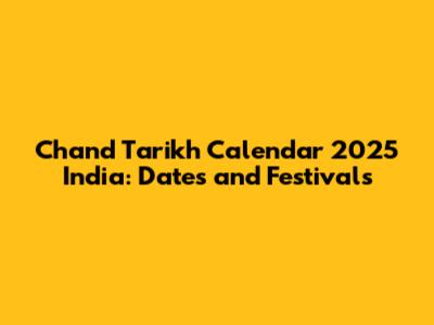Chand Tarikh Calendar 2025 India: Dates and Festivals
