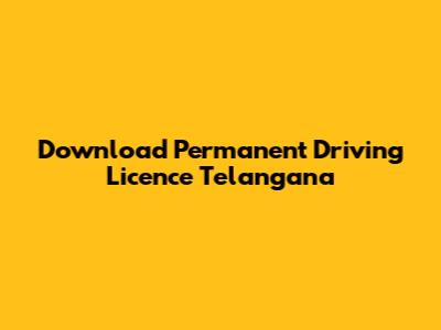 Download Permanent Driving Licence Telangana