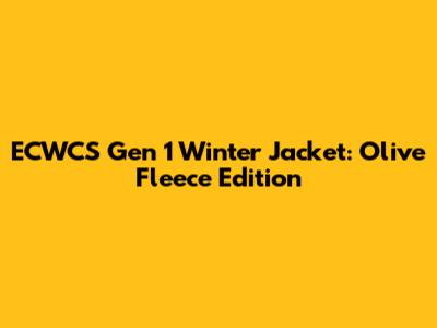 ECWCS Gen 1 Winter Jacket: Olive Fleece Edition