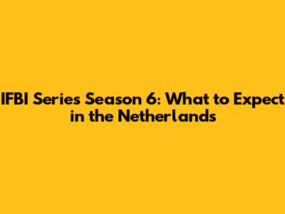 IFBI Series Season 6: What to Expect in the Netherlands
