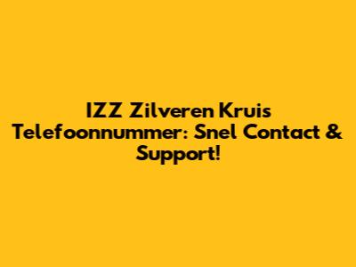 IZZ Zilveren Kruis Telefoonnummer: Snel Contact & Support!