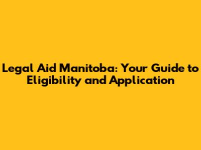 Legal Aid Manitoba: Your Guide to Eligibility and Application