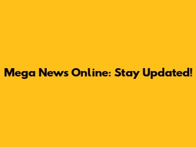 Mega News Online: Stay Updated!