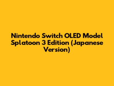 Nintendo Switch OLED Model Splatoon 3 Edition (Japanese Version)