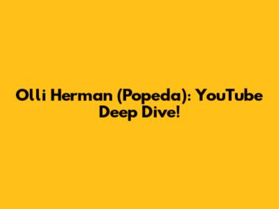 Olli Herman (Popeda): YouTube Deep Dive!