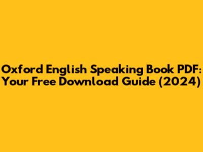 Oxford English Speaking Book PDF: Your Free Download Guide (2024)