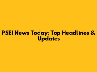 PSEI News Today: Top Headlines & Updates
