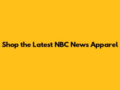 Shop the Latest NBC News Apparel