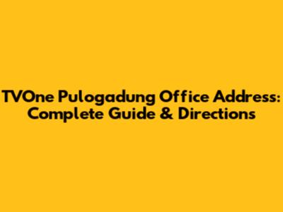 TVOne Pulogadung Office Address: Complete Guide & Directions