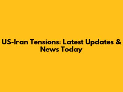 US-Iran Tensions: Latest Updates & News Today