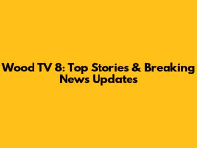 Wood TV 8: Top Stories & Breaking News Updates