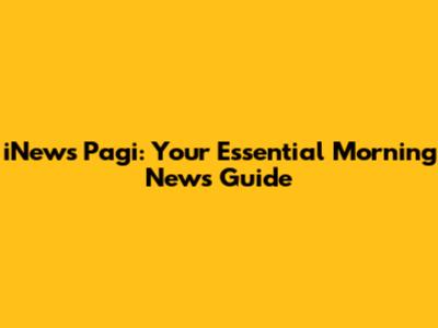 iNews Pagi: Your Essential Morning News Guide