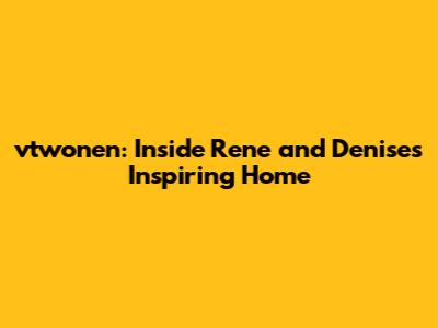 vtwonen: Inside Rene and Denise's Inspiring Home